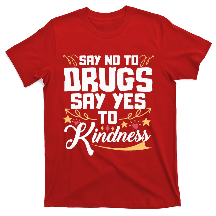 Red Ribbon Week Say No To Drugs Say Yes To Kindness T-Shirt