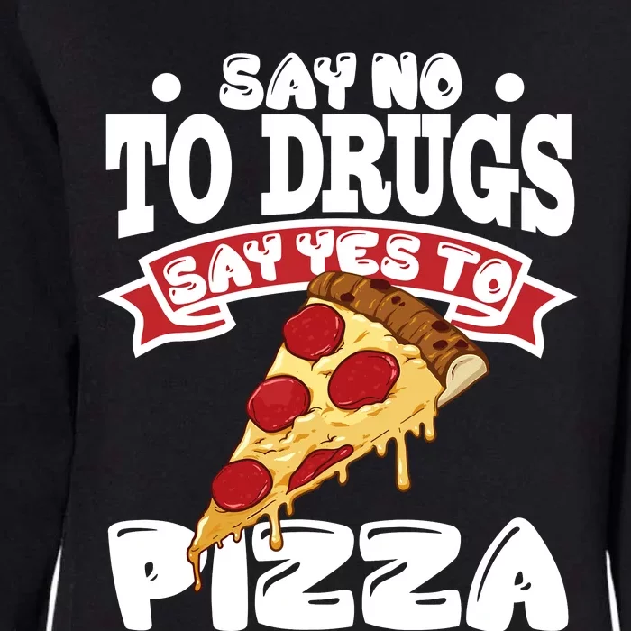 Red Ribbon Week Say No To Drugs Say Yes To Pizza Womens California Wash Sweatshirt