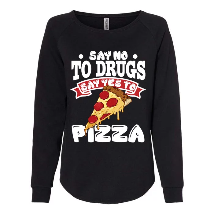 Red Ribbon Week Say No To Drugs Say Yes To Pizza Womens California Wash Sweatshirt