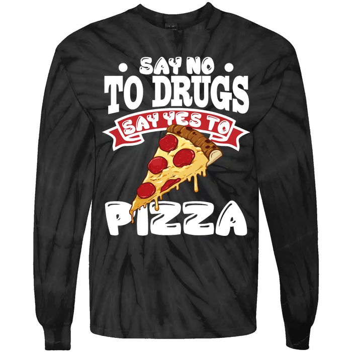 Red Ribbon Week Say No To Drugs Say Yes To Pizza Tie-Dye Long Sleeve Shirt