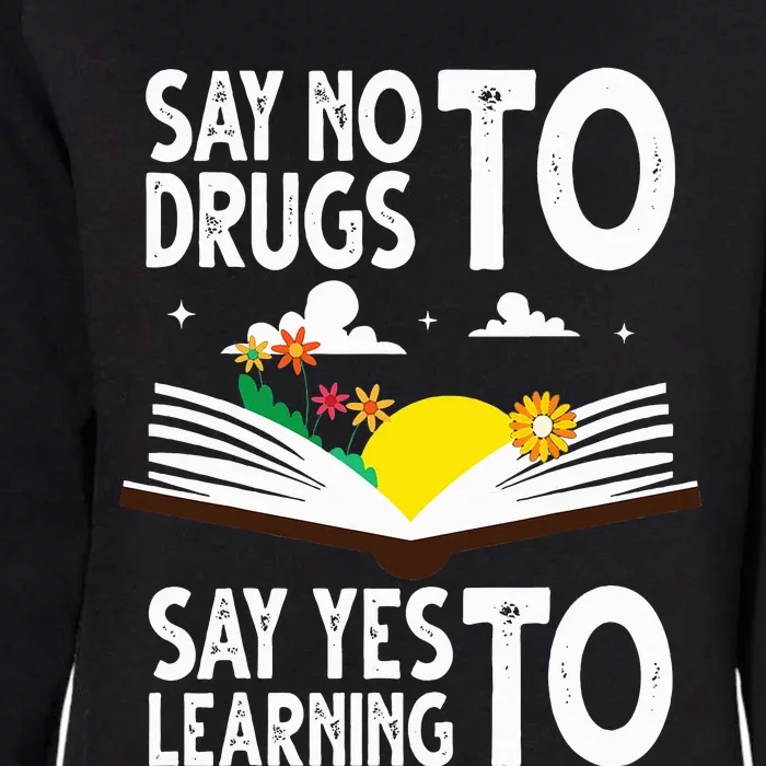 Red Ribbon Week Say No Say Yes to Learning Books Teacher Womens California Wash Sweatshirt