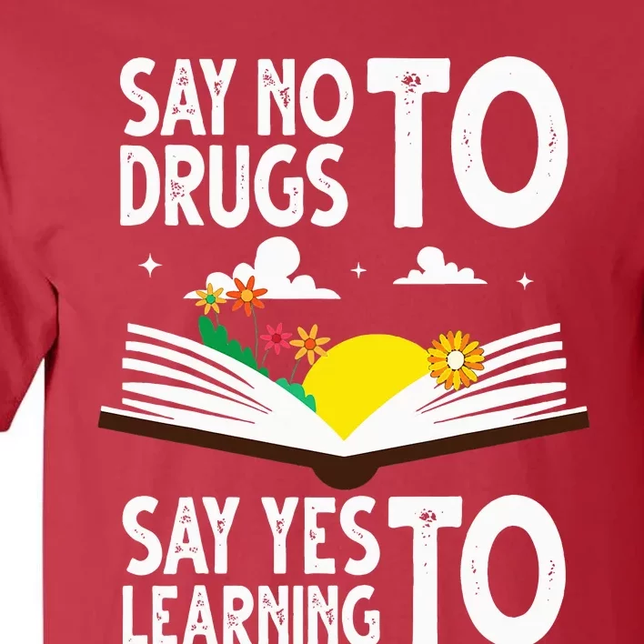 Red Ribbon Week Say No Say Yes to Learning Books Teacher Tall T-Shirt