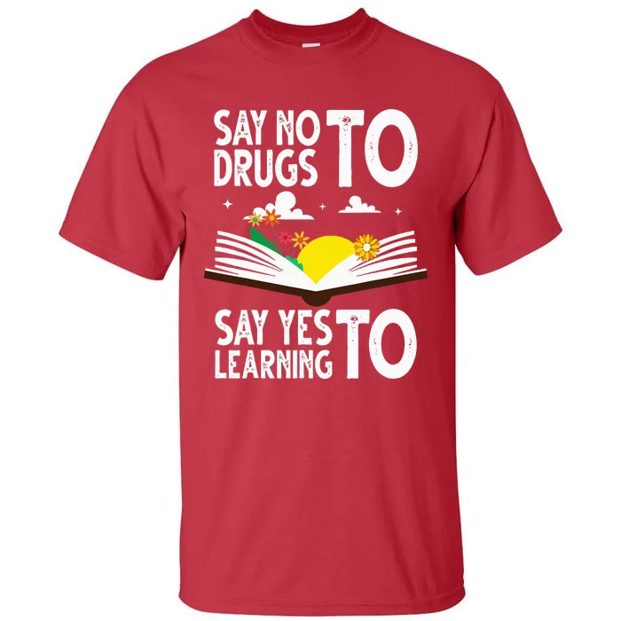 Red Ribbon Week Say No Say Yes to Learning Books Teacher Tall T-Shirt