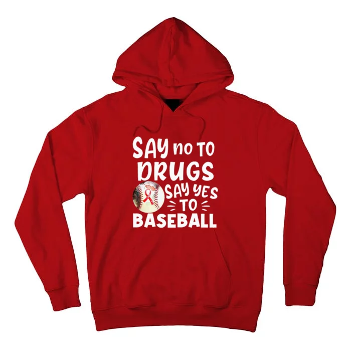 Red Ribbon Week  SayNo SayYes to Baseball Tall Hoodie