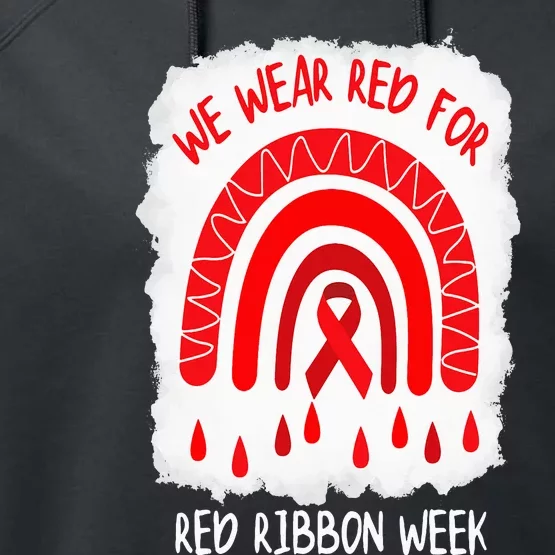 Red Ribbon Week  We Wear Red For Red Ribbon Week Rainbow Performance Fleece Hoodie