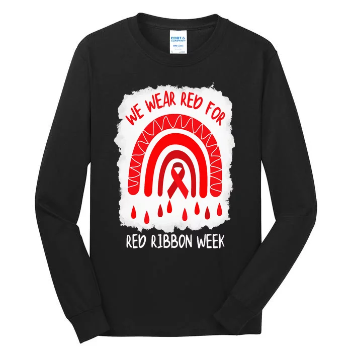 Red Ribbon Week  We Wear Red For Red Ribbon Week Rainbow Tall Long Sleeve T-Shirt