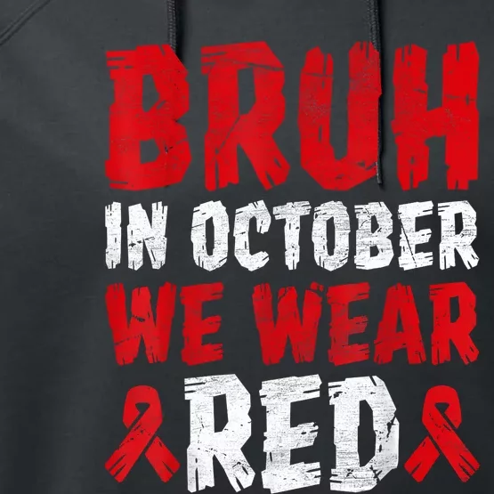 Red Ribbon Week Bruh In October Wear Red Performance Fleece Hoodie