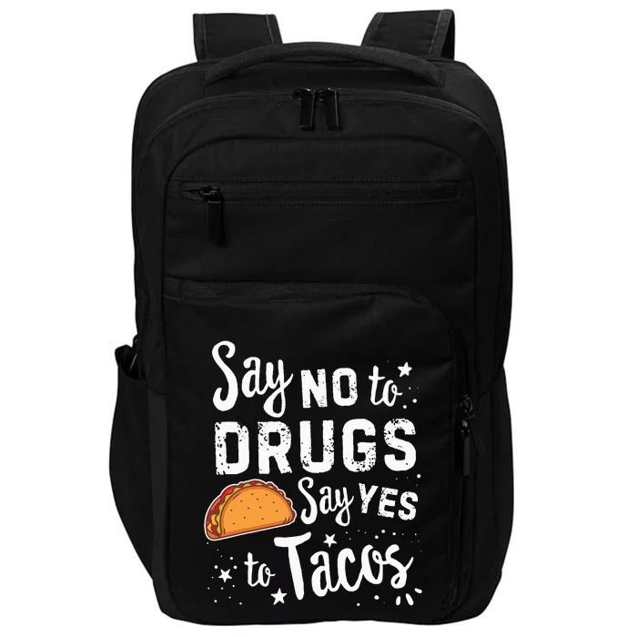 Red Ribbon Week Say No To Say Yes To Tacos Taco Impact Tech Backpack