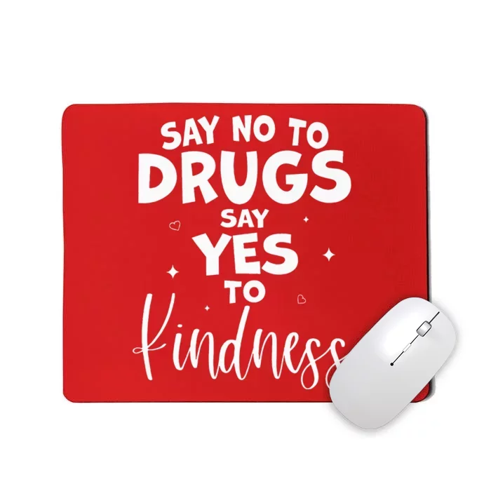 Red Ribbon Week Say No to Drugs Say Yes to KINDNESS Be Kind Mousepad