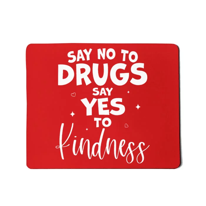 Red Ribbon Week Say No to Drugs Say Yes to KINDNESS Be Kind Mousepad