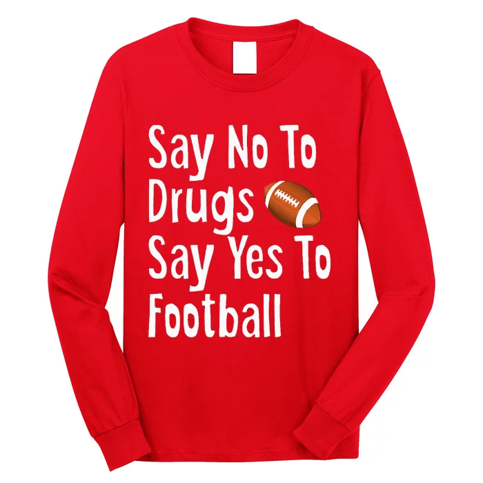 Red Ribbon Week  Say No Say Yes to Football Long Sleeve Shirt