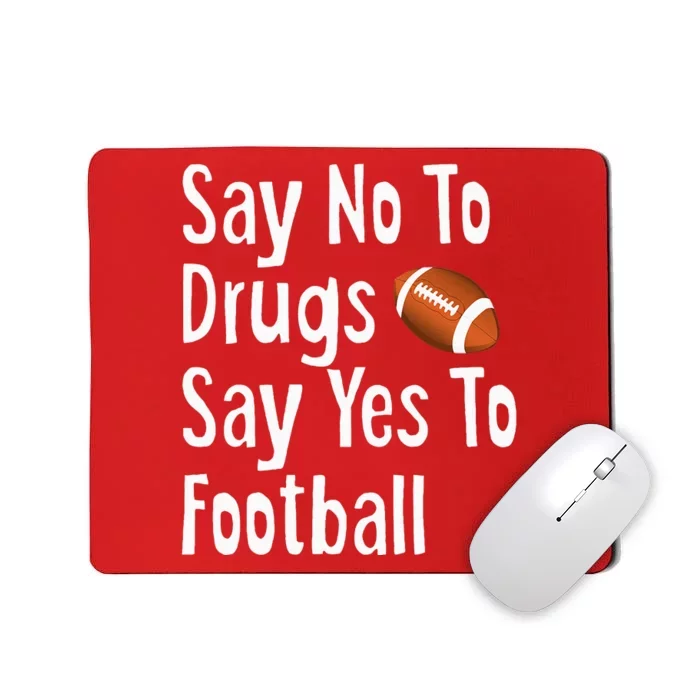 Red Ribbon Week  Say No Say Yes to Football Mousepad