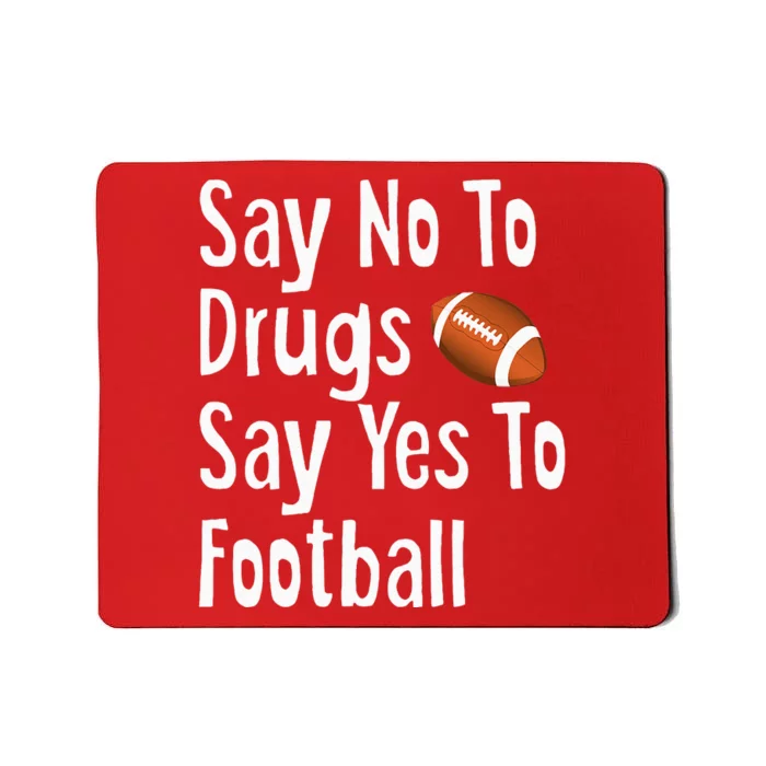 Red Ribbon Week  Say No Say Yes to Football Mousepad