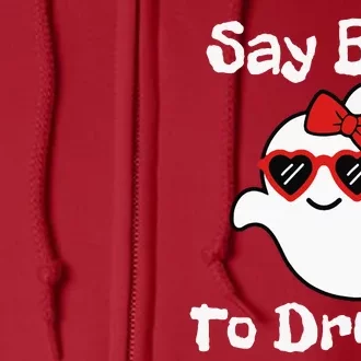 Red Ribbon Week Say Yes To Say Boo To Halloween Say Boo Full Zip Hoodie