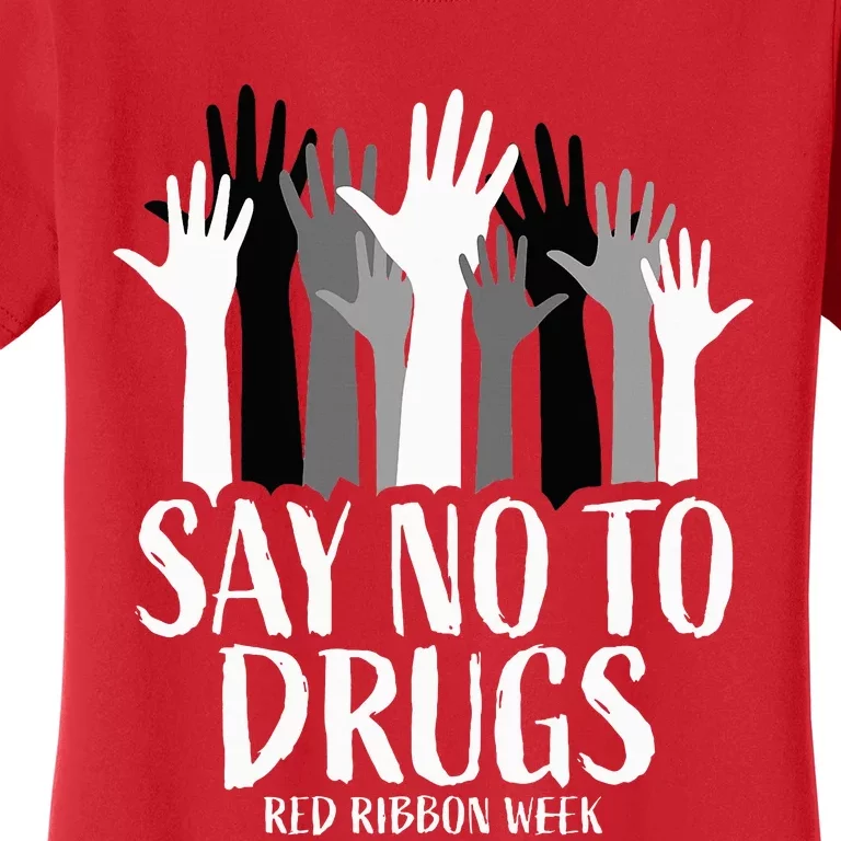 Red Ribbon Week  Say No to Drugs Hands Red Ribbon Week Women's T-Shirt