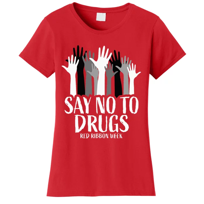 Red Ribbon Week  Say No to Drugs Hands Red Ribbon Week Women's T-Shirt