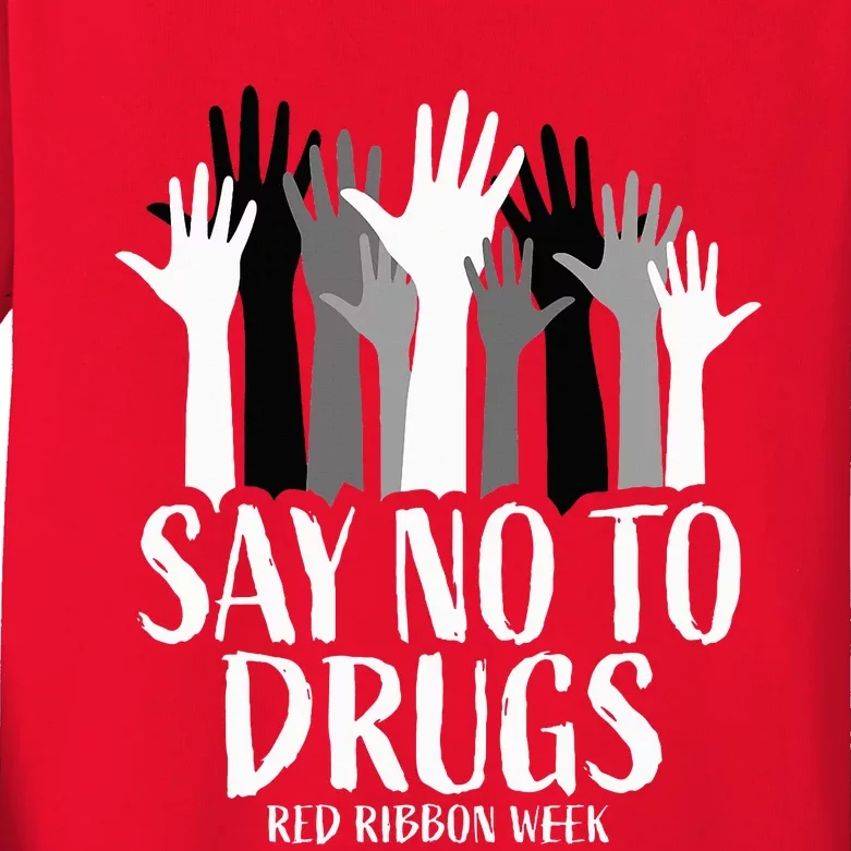 Red Ribbon Week  Say No to Drugs Hands Red Ribbon Week Kids Long Sleeve Shirt