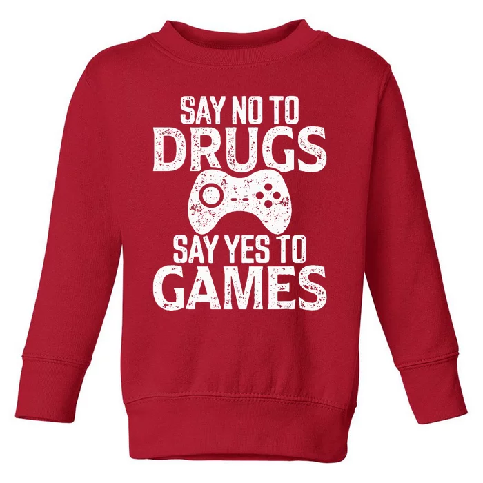 Red Ribbon Week  Say No to Drugs Say Yes to Games Toddler Sweatshirt