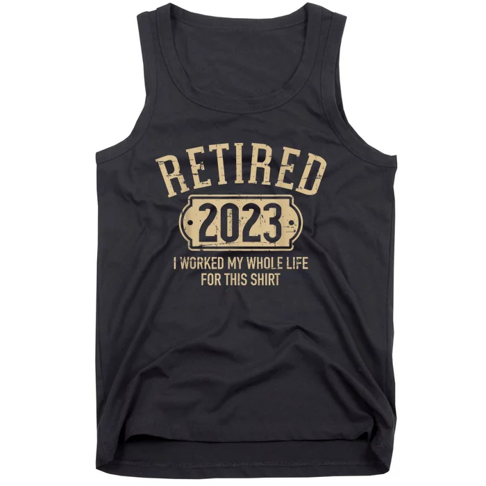 Retired  retirement worked whole life for this Tank Top