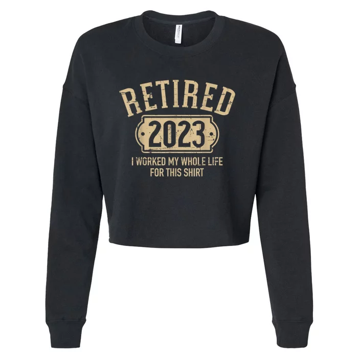 Retired  retirement worked whole life for this Cropped Pullover Crew