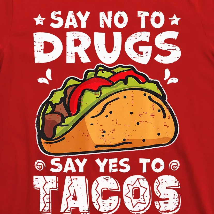 Red Ribbon Week Say No To Drugs Say Yes To Tacos Taco T-Shirt