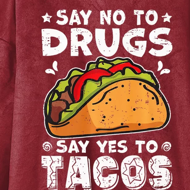 Red Ribbon Week Say No To Drugs Say Yes To Tacos Taco Hooded Wearable Blanket