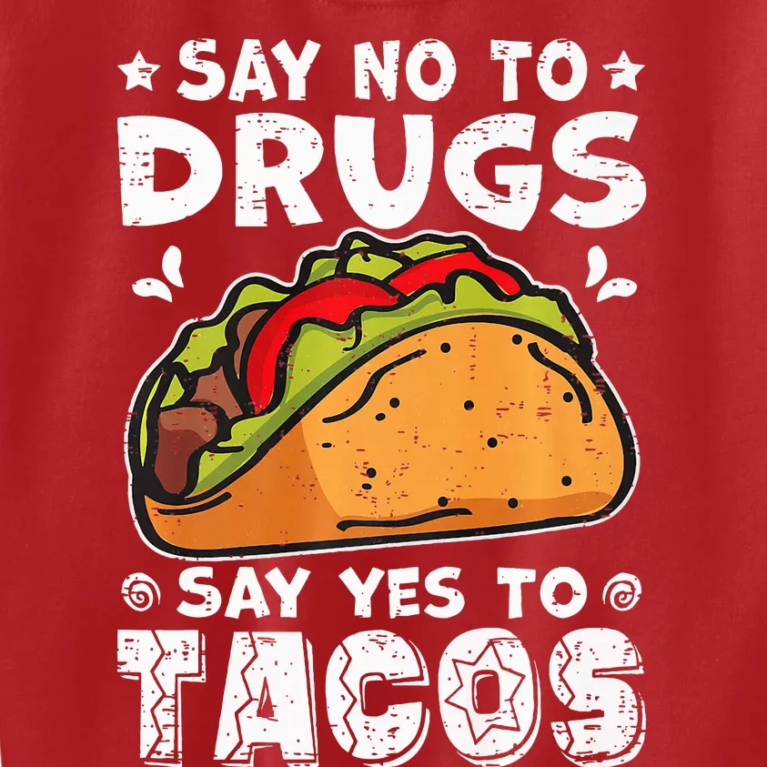 Red Ribbon Week Say No To Drugs Say Yes To Tacos Taco Kids Sweatshirt