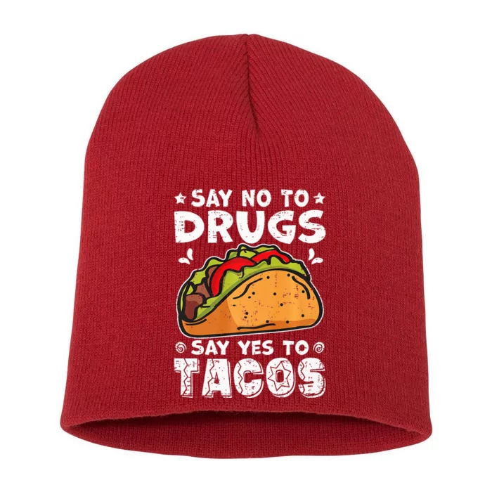 Red Ribbon Week Say No To Drugs Say Yes To Tacos Taco Short Acrylic Beanie