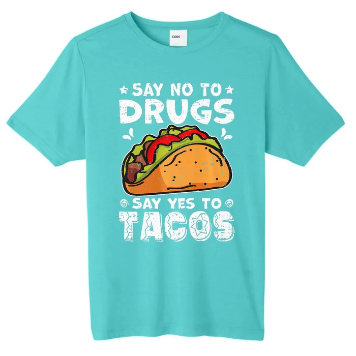 Red Ribbon Week Say No To Drugs Say Yes To Tacos Taco ChromaSoft Performance T-Shirt