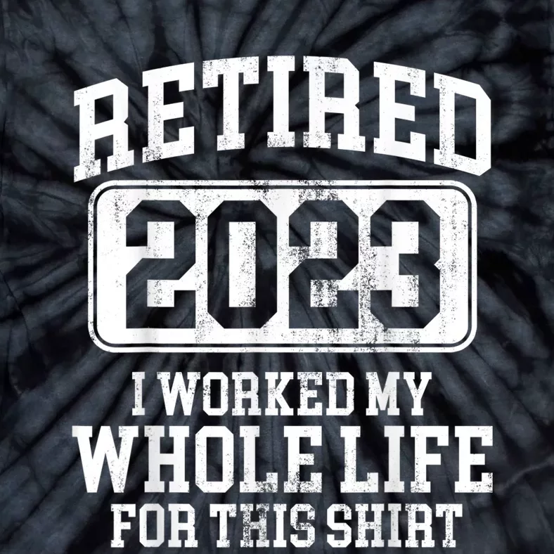 Retired  Retirement  Wo Humor Tie-Dye T-Shirt