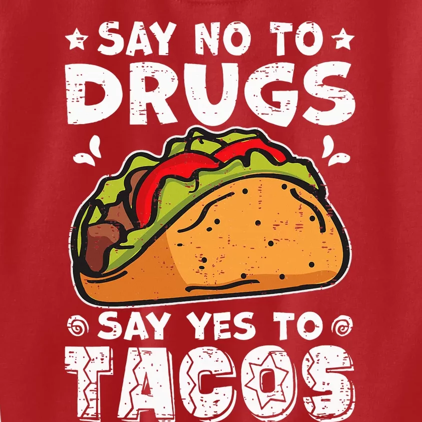 Red Ribbon Week Say No To Drugs Say Yes To Tacos Taco Kids Sweatshirt