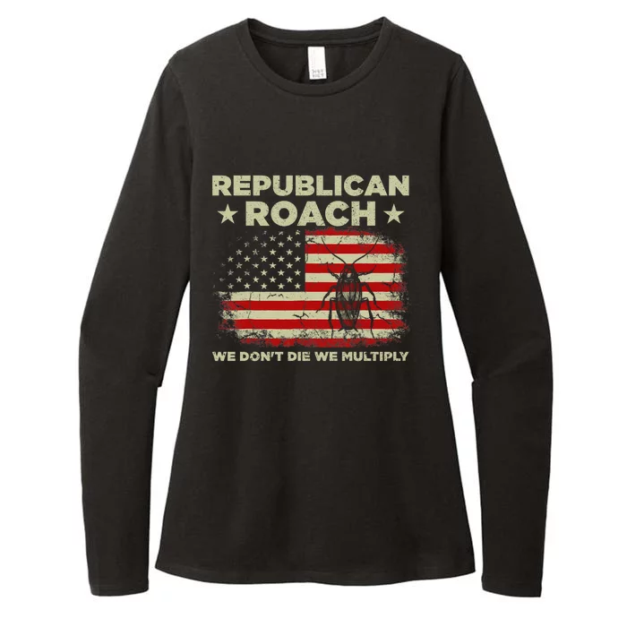 Republican Roach We Dont Die We Multiply Womens CVC Long Sleeve Shirt