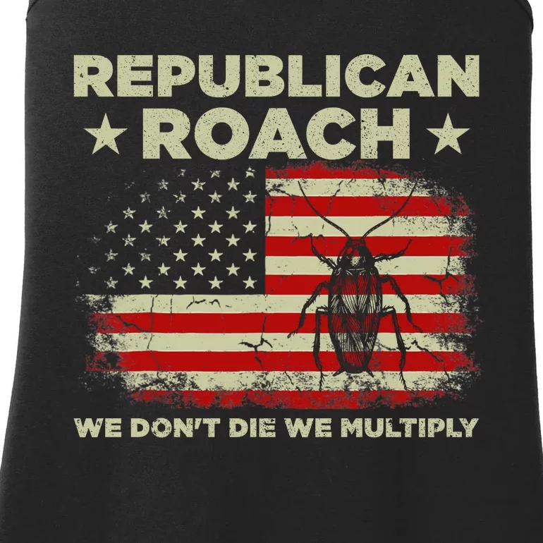 Republican Roach We Dont Die We Multiply Ladies Essential Tank