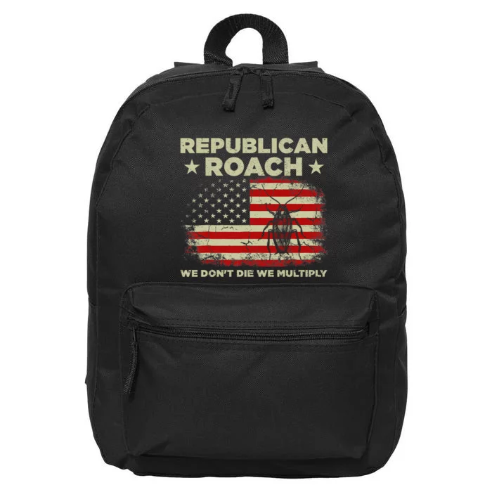 Republican Roach We Dont Die We Multiply 16 in Basic Backpack