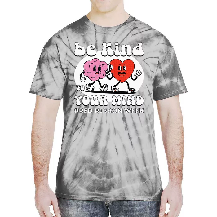 Red Ribbon Week Be Kind To Your Mind Tie-Dye T-Shirt