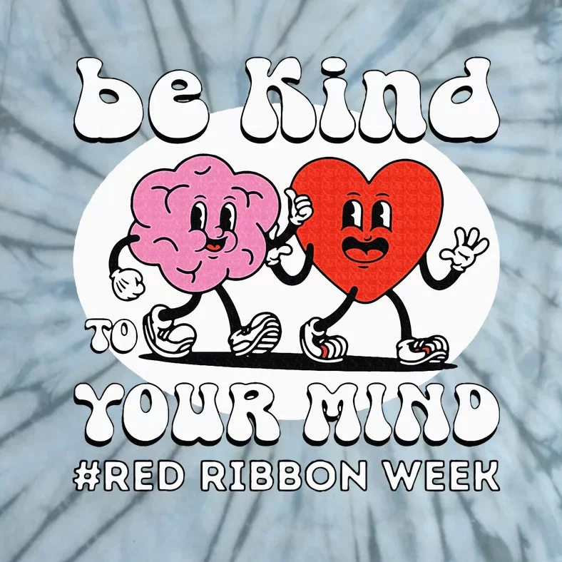 Red Ribbon Week Be Kind To Your Mind Tie-Dye T-Shirt