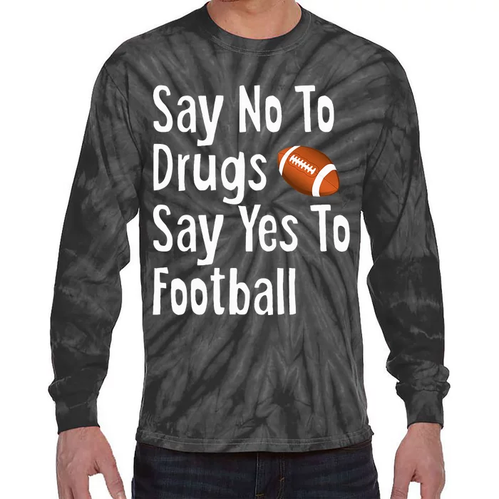 Red Ribbon Week Say No Say Yes To Football Tie-Dye Long Sleeve Shirt