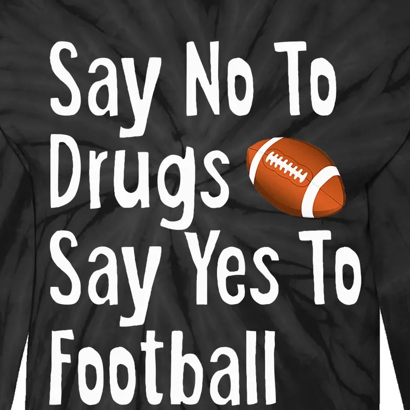 Red Ribbon Week Say No Say Yes To Football Tie-Dye Long Sleeve Shirt