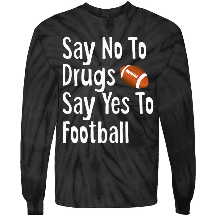 Red Ribbon Week Say No Say Yes To Football Tie-Dye Long Sleeve Shirt