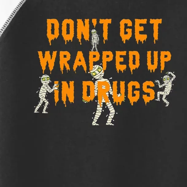 Red Ribbon Week Don't Get Wrapped Up Halloween Toddler Fine Jersey T-Shirt