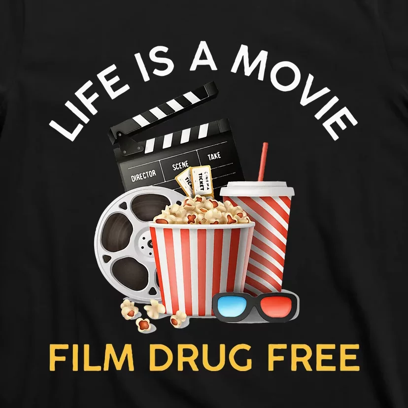 Red Ribbon Week Life Is A Movie Film Drug Free T-Shirt