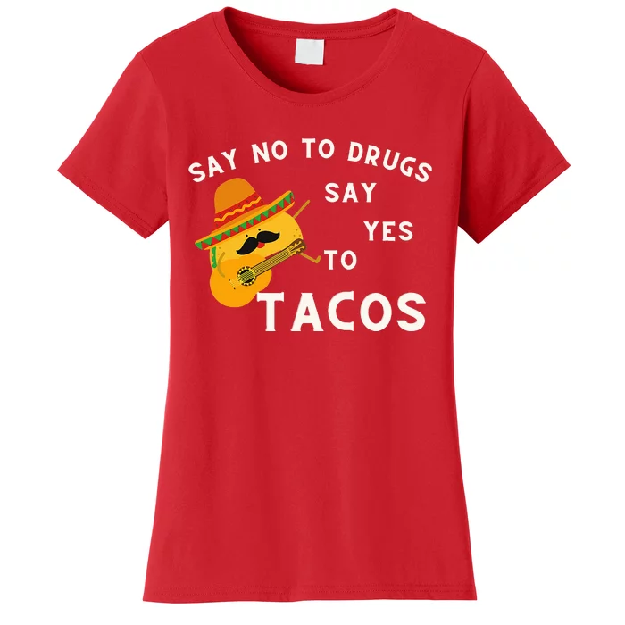 Red Ribbon Week Say No To Drugs Say Yes To Tacos Women's T-Shirt