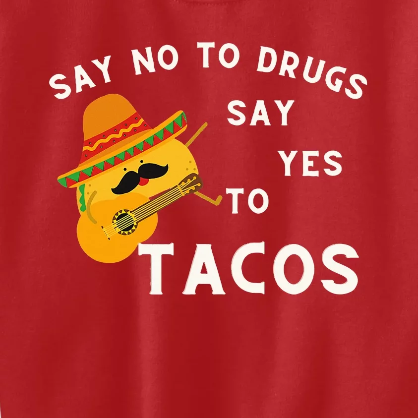 Red Ribbon Week Say No To Drugs Say Yes To Tacos Kids Sweatshirt