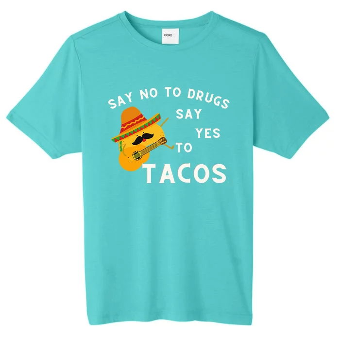 Red Ribbon Week Say No To Drugs Say Yes To Tacos ChromaSoft Performance T-Shirt