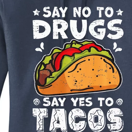 Red Ribbon Week Say No To Drugs Say Yes To Tacos Taco Women's Pullover Hoodie