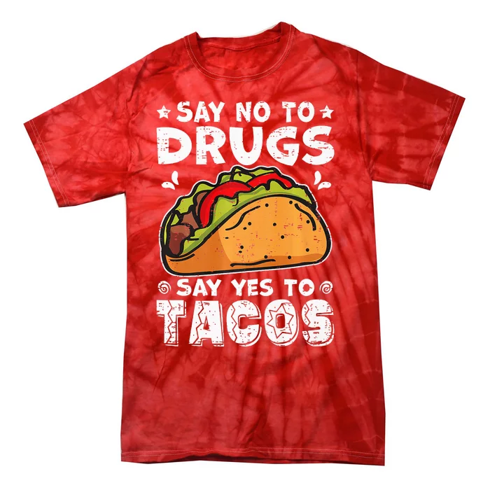 Red Ribbon Week Say No To Drugs Say Yes To Tacos Taco Tie-Dye T-Shirt