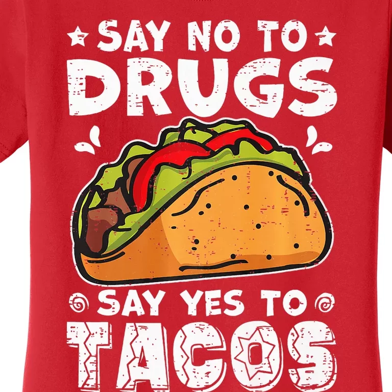 Red Ribbon Week Say No To Drugs Say Yes To Tacos Taco Women's T-Shirt