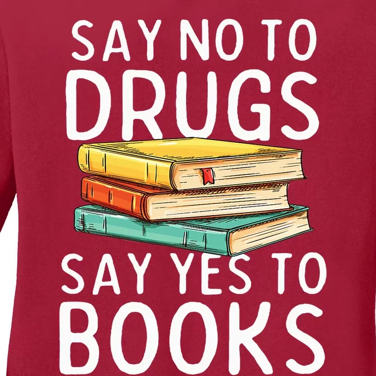 Red Ribbon Week Awareness Say No To Drugs Say Yes To Books Ladies Long Sleeve Shirt