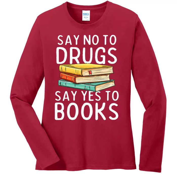 Red Ribbon Week Awareness Say No To Drugs Say Yes To Books Ladies Long Sleeve Shirt