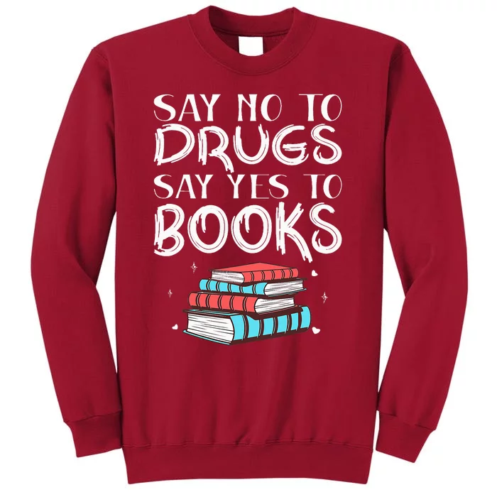 Red Ribbon Week Say No To Drugs Say Yes To Books Red Ribbon Tall Sweatshirt